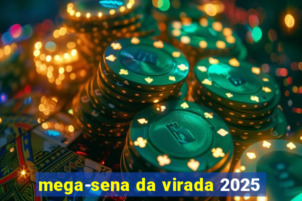 mega-sena da virada 2025