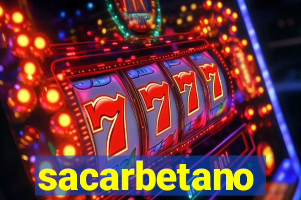 sacarbetano