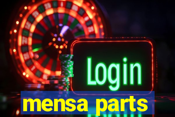 mensa parts