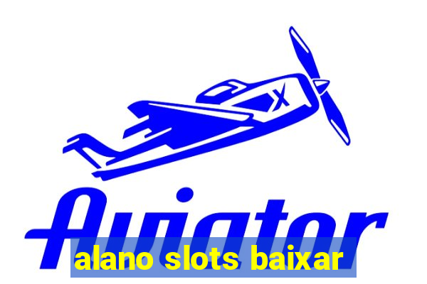 alano slots baixar