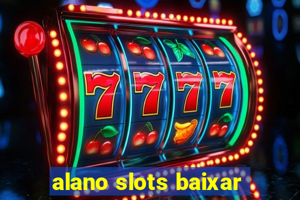 alano slots baixar