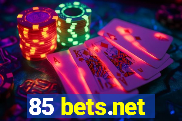 85 bets.net