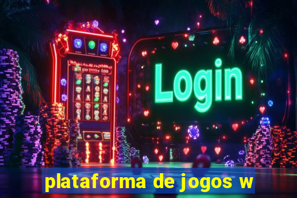 plataforma de jogos w