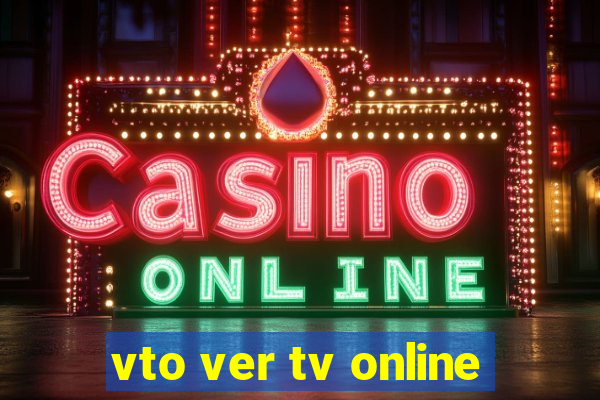 vto ver tv online