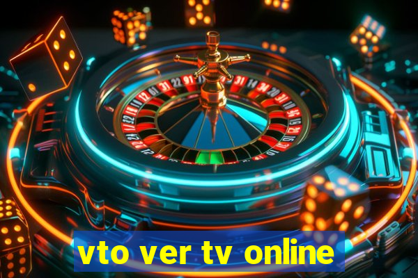 vto ver tv online