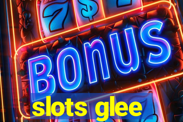 slots glee