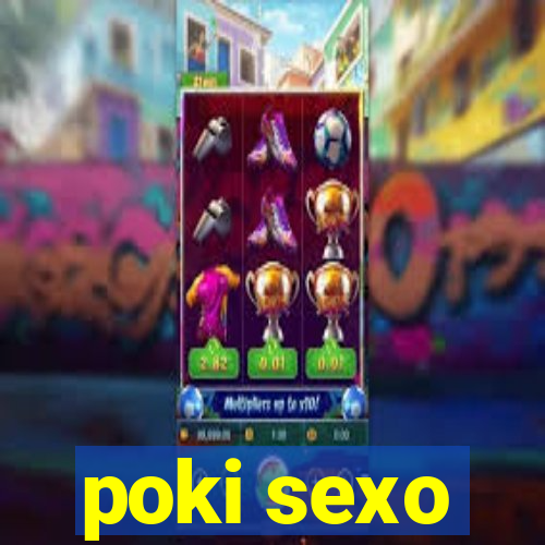 poki sexo