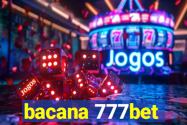 bacana 777bet