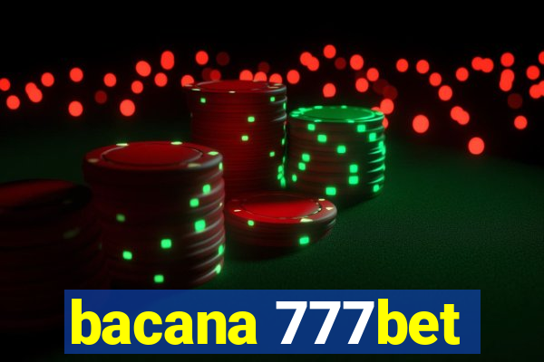 bacana 777bet