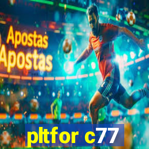 pltfor c77