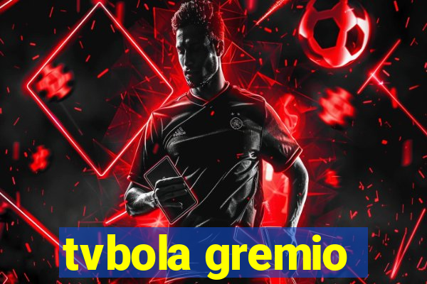 tvbola gremio