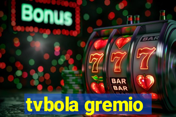 tvbola gremio