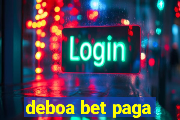 deboa bet paga