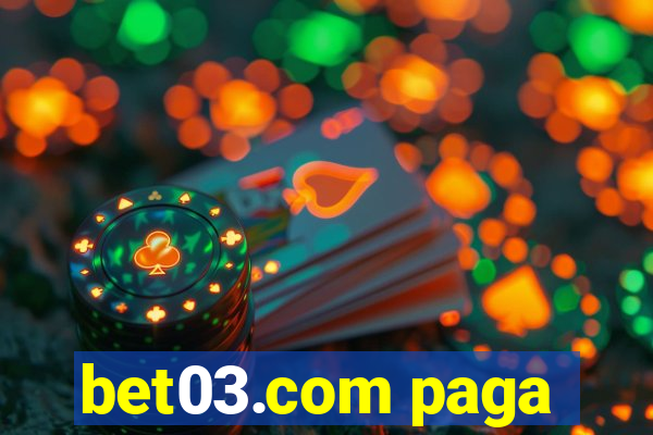 bet03.com paga