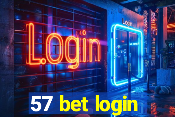 57 bet login