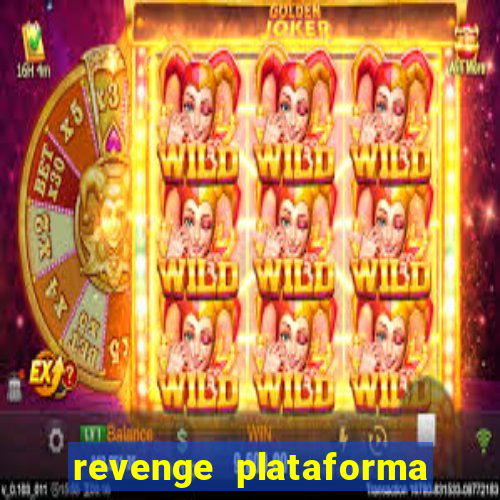 revenge plataforma de jogos