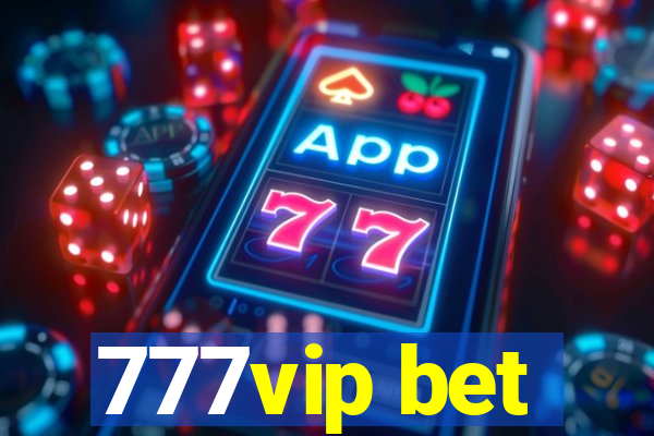 777vip bet