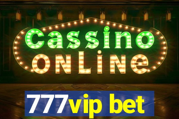 777vip bet