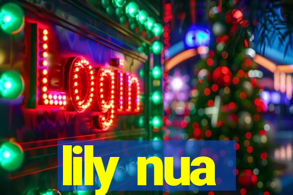 lily nua