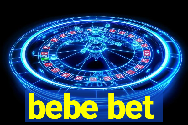 bebe bet