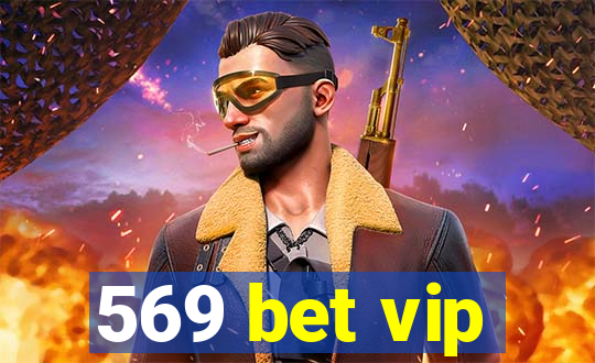 569 bet vip