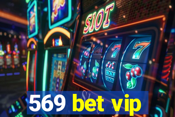 569 bet vip