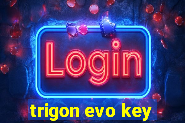 trigon evo key