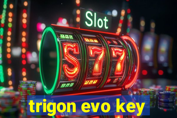 trigon evo key