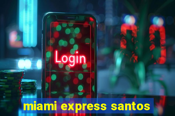 miami express santos