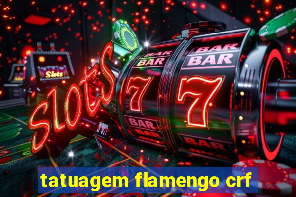 tatuagem flamengo crf