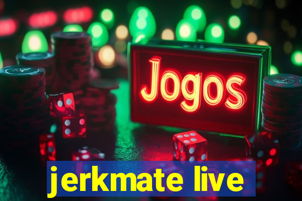 jerkmate live