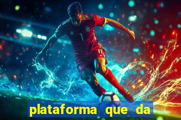 plataforma que da bonus sem deposito