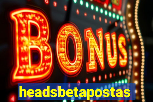 headsbetapostas