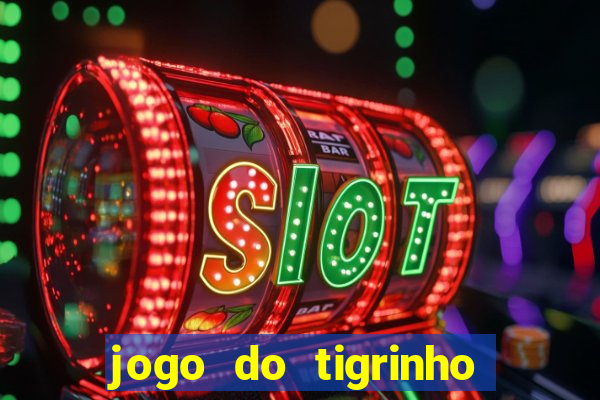 jogo do tigrinho com deposito de 1 real