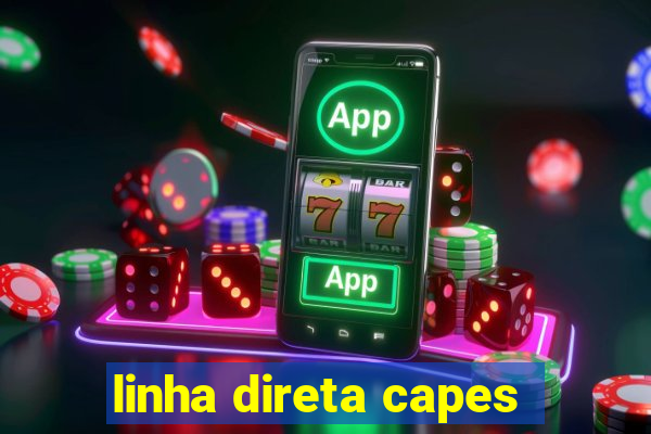 linha direta capes