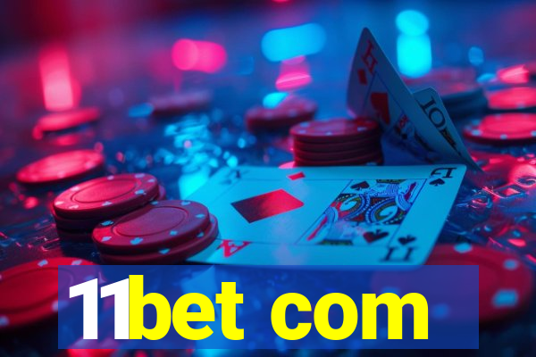 11bet com