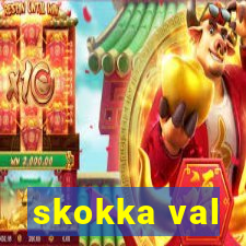 skokka val