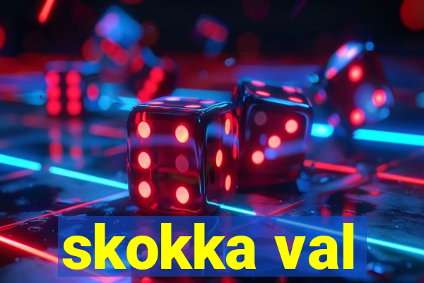 skokka val