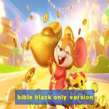 bible black only version