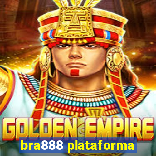 bra888 plataforma