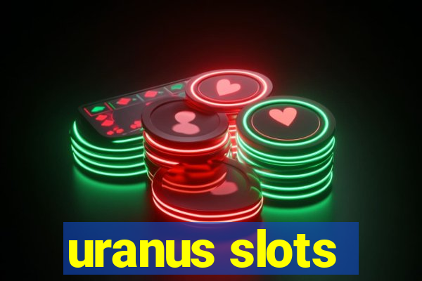 uranus slots