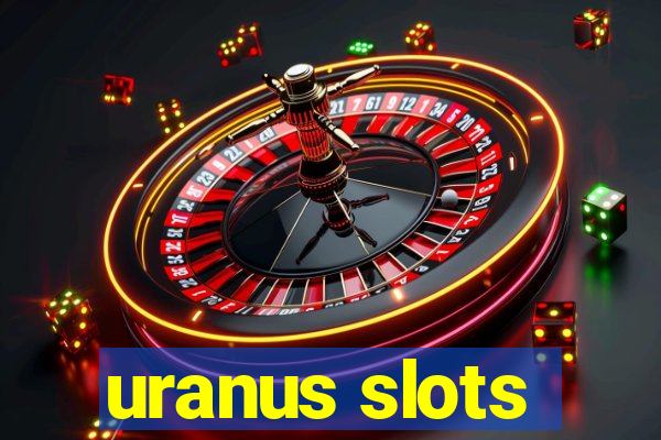 uranus slots