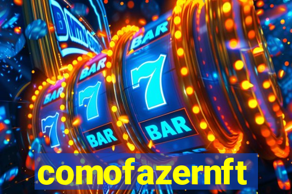 comofazernft