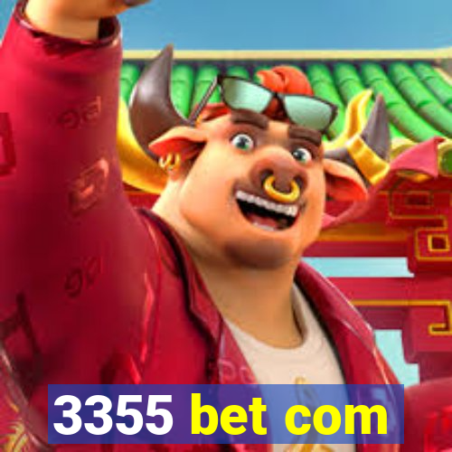 3355 bet com