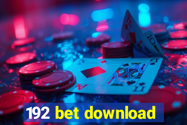 192 bet download