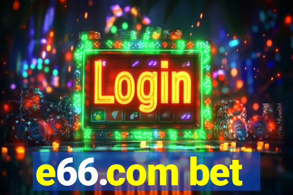 e66.com bet