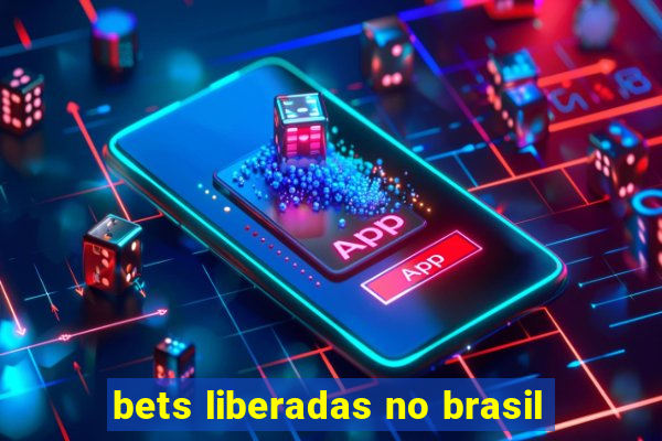 bets liberadas no brasil