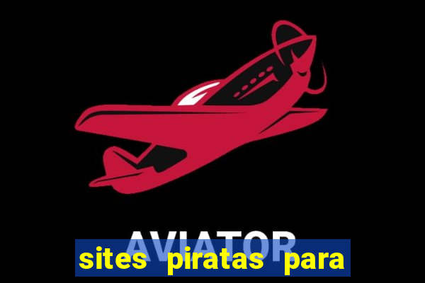 sites piratas para ver jogos