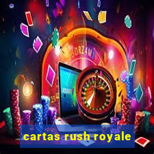 cartas rush royale