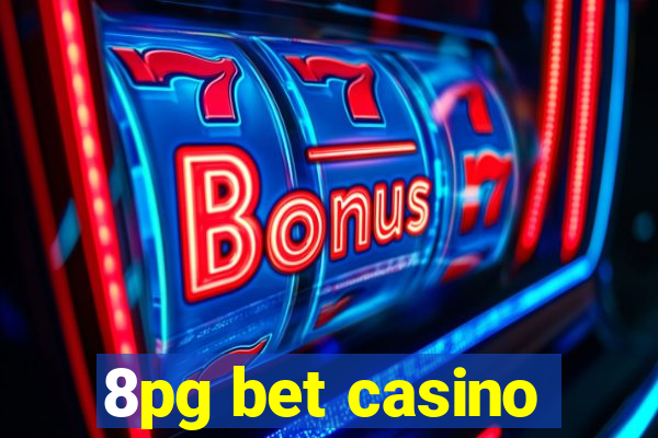 8pg bet casino